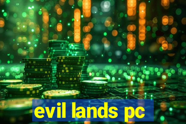 evil lands pc